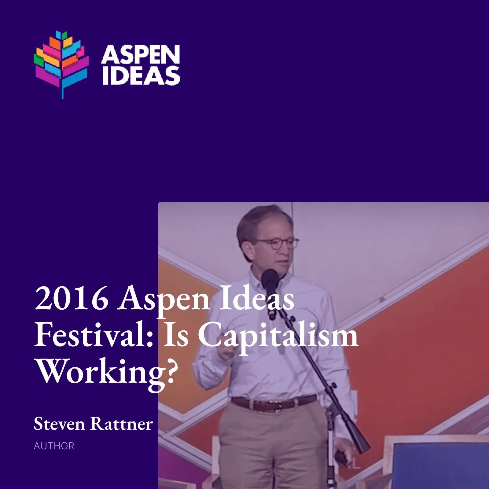 2016 Aspen Ideas Festival: Is Capitalism Working?